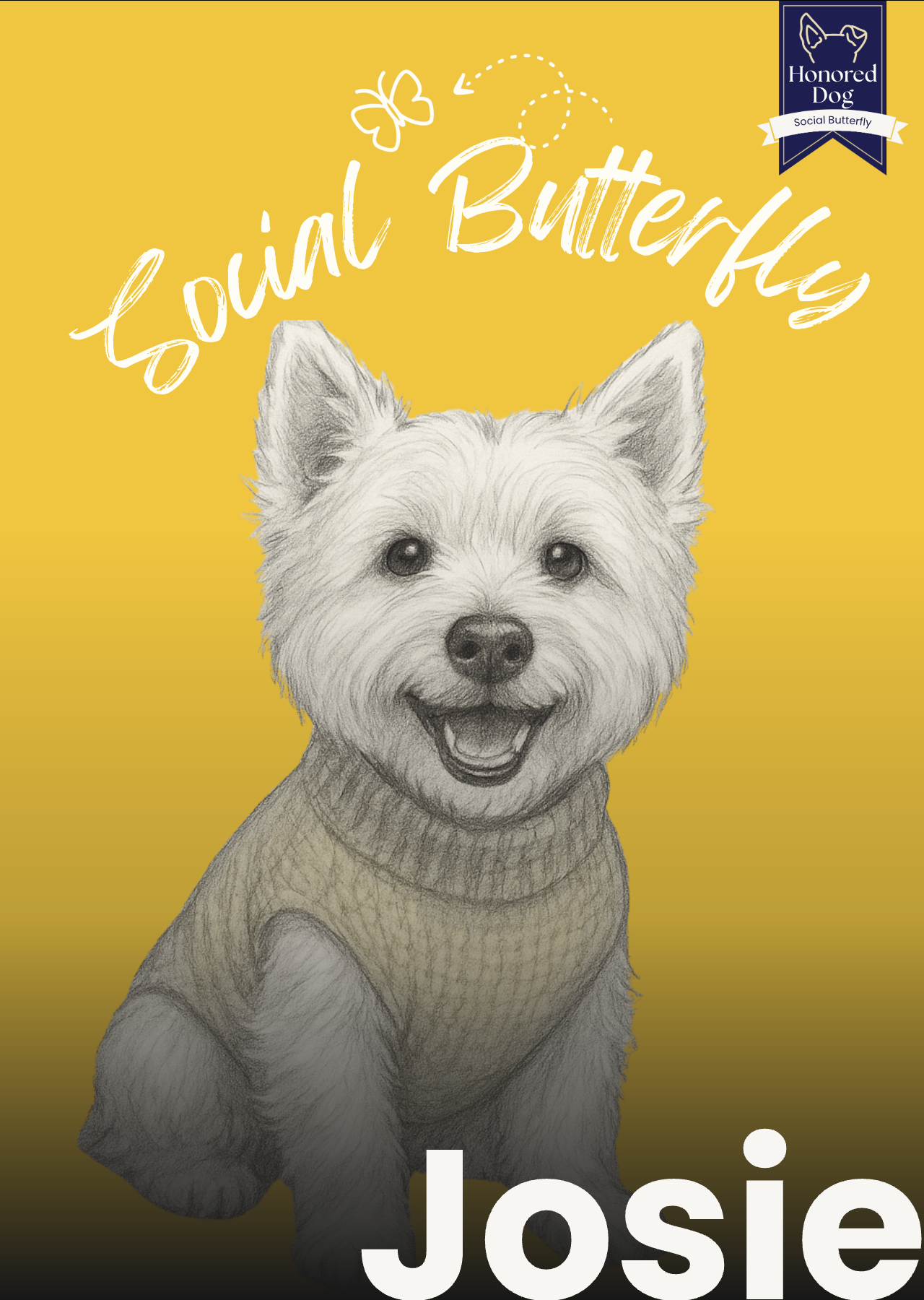 The Honored Dog Social Butterfly