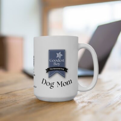 Goodest Boy: Honored Dog Mug (11 & 15 oz)